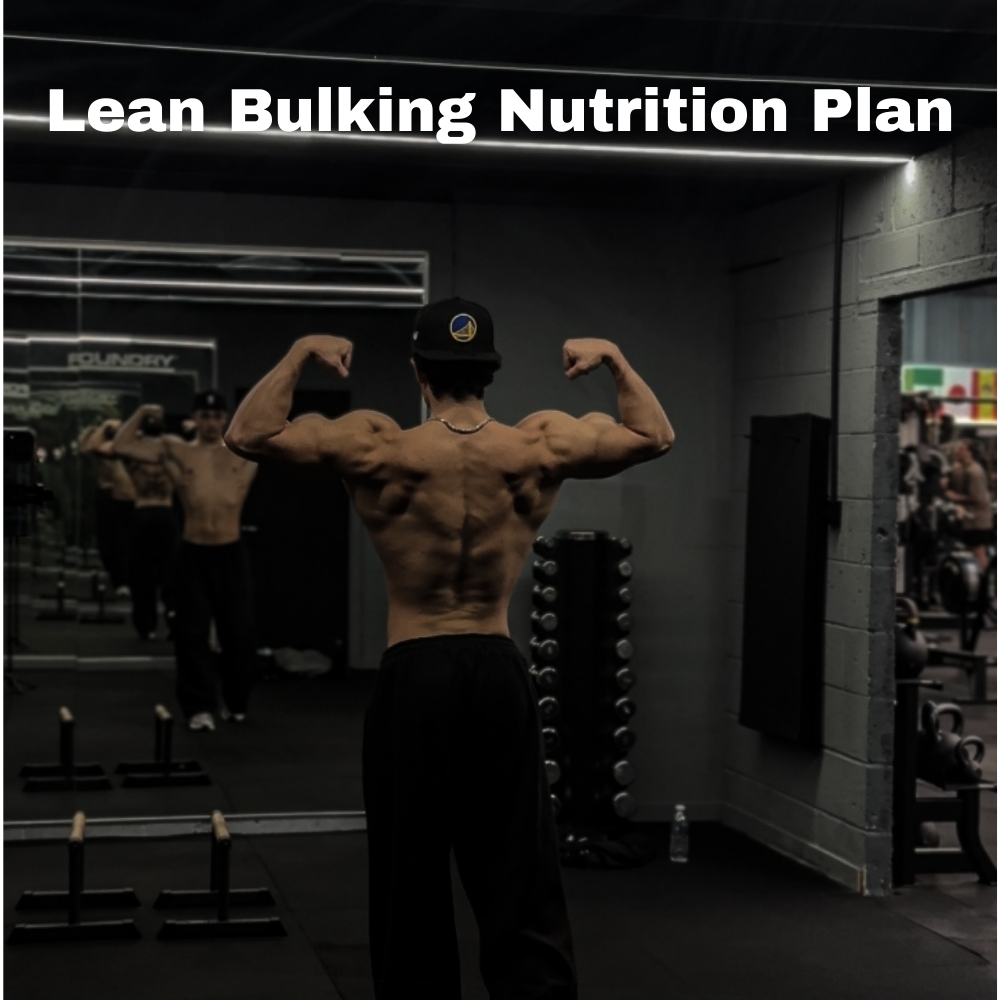 Lean Bulking Nutrition Plan
